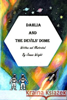 Dahlia and the Devils' Dome Joanna Wright 9781077150409 Independently Published - książka