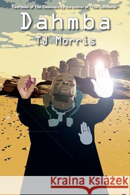 Dahmba T. J. Morris 9781544149639 Createspace Independent Publishing Platform - książka