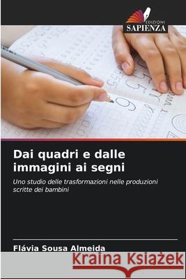 Dai quadri e dalle immagini ai segni Sousa Almeida, Flávia 9786208669881 Edizioni Sapienza - książka