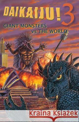 Daikaiju!3 Giant Monsters vs. the World Robert Hood Robin Pen 9780809572335 Agoge Press - książka