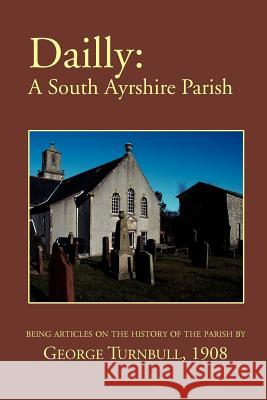 Dailly: A South Ayrshire Parish George Turnbull 9781845300081 Zeticula Ltd - książka