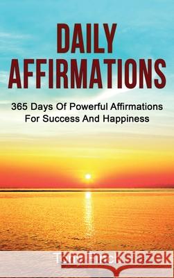 Daily Affirmations: 365 days of powerful affirmations for success and happiness Tony Finch 9781761036330 Ingram Publishing - książka