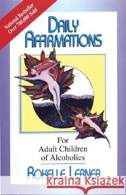Daily Affirmations for Adult Children of Alcoholics Rokelle Lerner 9780932194275 Health Communications - książka