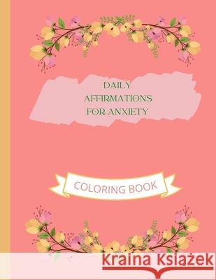 Daily Affirmations for Anxiety L Crawford 9798491925179 Independently Published - książka
