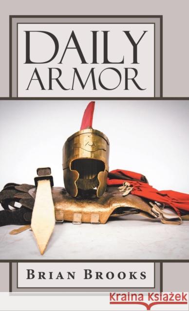 Daily Armor Brian Brooks 9781973646792 WestBow Press - książka
