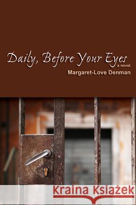 Daily, Before Your Eyes Margaret-Love Denman 9780870137433 Michigan State University Press - książka