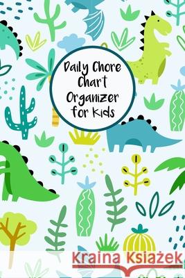 Daily Chore Chart Organizer for Kids: Daily and Weekly Responsibility Tracker for Children With Coloring Section Nora K. Harrison 9781689133647 Independently Published - książka