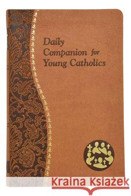 Daily Companion for Young Catholics: Minute Meditations for Every Day Containing a Scripture, Reading, a Reflection, and a Prayer Wright, Allan F. 9781937913939 Catholic Book Publishing Corp - książka