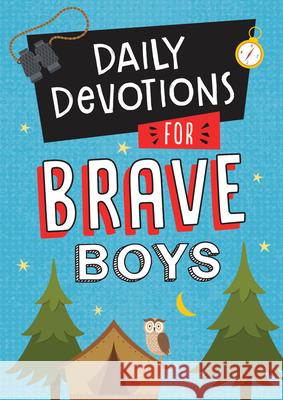 Daily Devotions for Brave Boys Compiled by Barbour Staff 9781643525259 Shiloh Kidz - książka