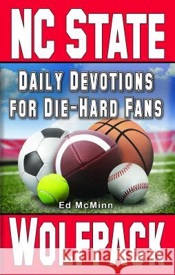 Daily Devotions for Die-Hard Fans NC State Wolfpack McMinn, Ed 9780984084746 Extra Point Publishers - książka