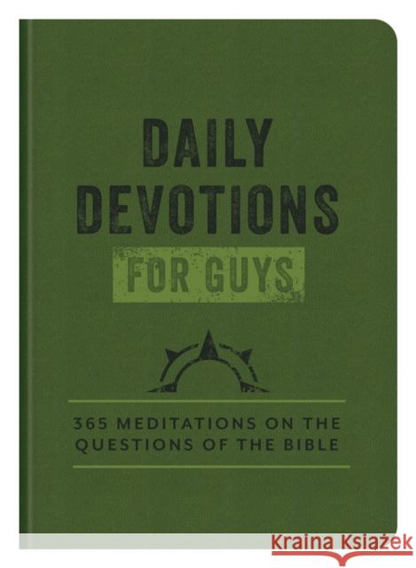 Daily Devotions for Guys: 365 Meditations on the Questions of the Bible Compiled by Barbour Staff 9781636094250 Barbour Publishing Inc, U.S - książka