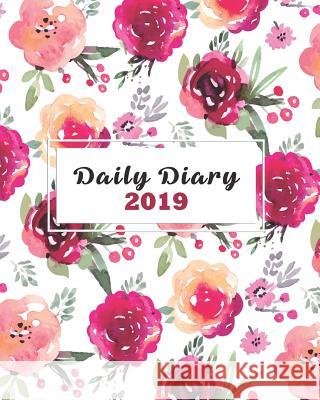 Daily Diary 2019: Floral Diary Calendar Notebook with Inspiration Quotes for a Positive Mood Blank Books Journals 9781731304032 Independently Published - książka