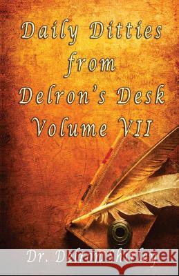 Daily Ditties from Delron's Desk Vol. VII Delron Shirley 9780998759388 Teach All Nations - książka