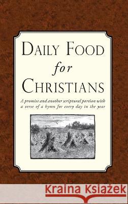 Daily Food for Christians Religious Tract Society 9781946145307 Curiosmith - książka