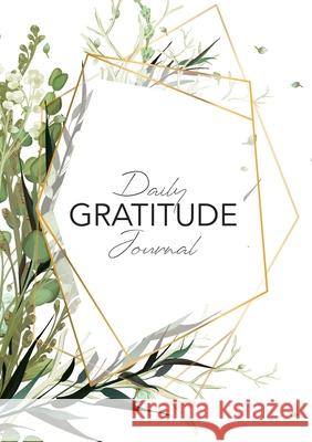 Daily Gratitude Journal: (Green Leaves with Callout) A 52-Week Guide to Becoming Grateful Blank Classic 9781774760192 Blank Classic - książka