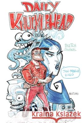DAILY KNUCKLEHEAD Jan-March 2020 Christian Meesey 9781716152986 Lulu.com - książka