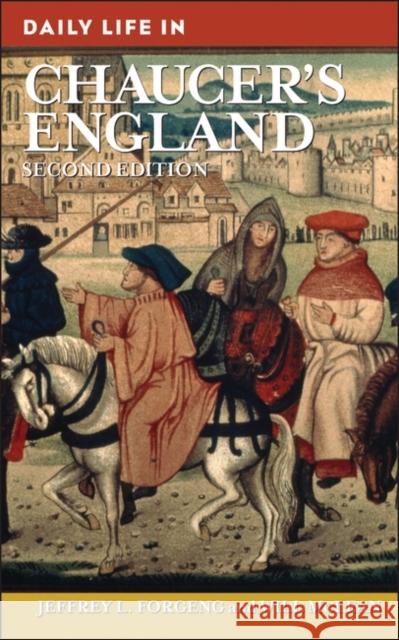 Daily Life in Chaucer's England Forgeng, Jeffrey L. 9780313359514 Greenwood Press - książka