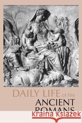 Daily Life of the Ancient Romans  9780872209572 GAZELLE DISTRIBUTION TRADE - książka