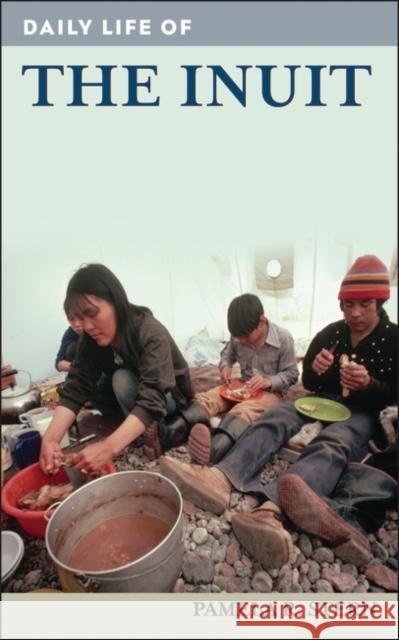 Daily Life of the Inuit Pamela R. Stern 9780313363115 Heinemann Educational Books - książka