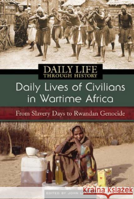Daily Lives of Civilians in Wartime Africa: From Slavery Days to Rwandan Genocide Laband, John Paul Clow 9780313335402 Greenwood Press - książka