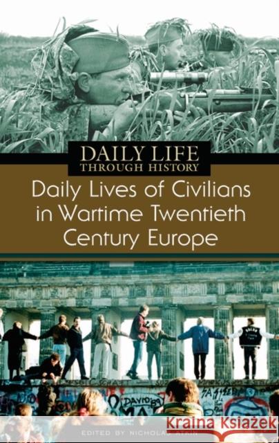 Daily Lives of Civilians in Wartime Twentieth-Century Europe Nicholas Atkin 9780313336577 Greenwood Press - książka