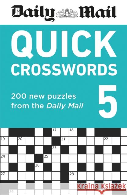 Daily Mail Quick Crosswords Volume 5: 200 new puzzles from the Daily Mail Daily Mail 9781788404242 Octopus Publishing Group - książka