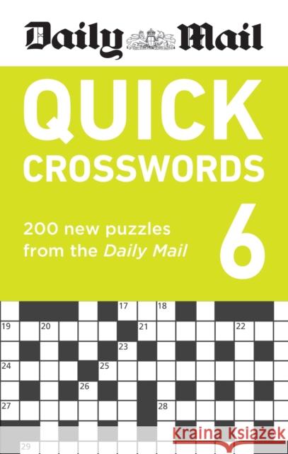 Daily Mail Quick Crosswords Volume 6: 200 new puzzles from the Daily Mail Daily Mail 9781788405355 Octopus Publishing Group - książka