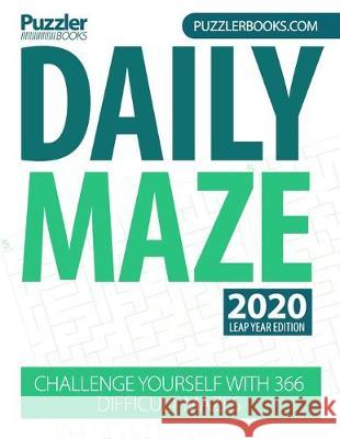 Daily Maze 2020 Leap Year Edition: Challenge Yourself With 366 Difficult Mazes Puzzler Books 9781676262008 Independently Published - książka