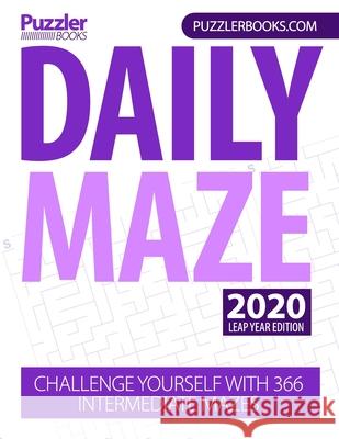 Daily Maze 2020 Leap Year Edition: Challenge Yourself With 366 Intermediate Mazes Puzzler Books 9781676246831 Independently Published - książka