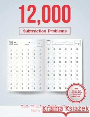 Daily Practice Subtraction Math Workbook: 12000 Subtraction Problems Balaji Kumar 9798534733686 Independently Published - książka