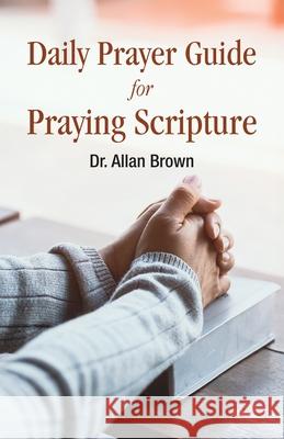Daily Prayer Guide for Praying Scripture Allan Brown 9781088294161 Twin Tribe Design - książka