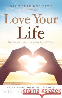 Daily Readings from Love Your Life: Devotions for Living Happy, Healthy, and Whole Victoria Osteen 9781501100536 Howard Books - książka