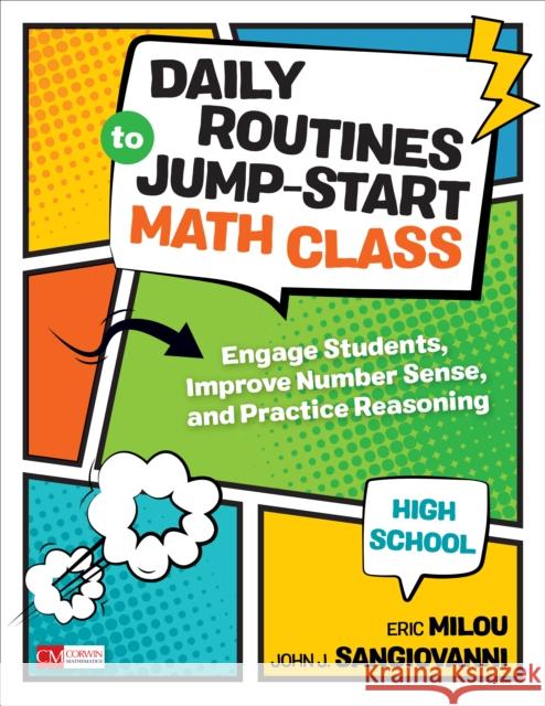 Daily Routines to Jump-Start Math Class, High School: Engage Students, Improve Number Sense, and Practice Reasoning Eric Milou John J. Sangiovanni 9781544316932 Corwin Publishers - książka