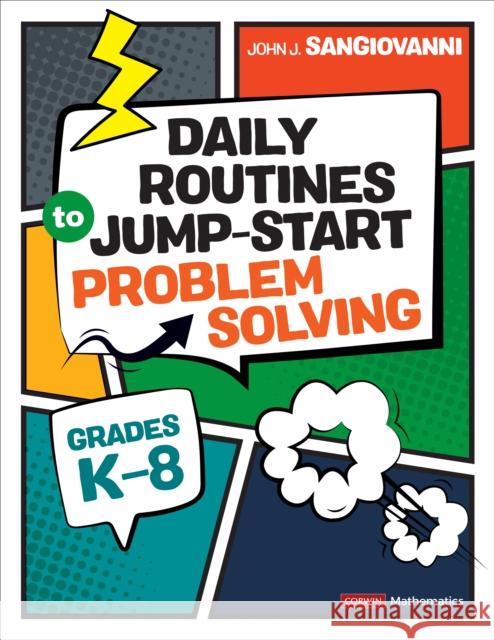 Daily Routines to Jump-Start Problem Solving, Grades K-8 John J. Sangiovanni 9781071888261 Corwin Publishers - książka