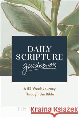 Daily Scripture Guidebook: A 52-Week Journey Through the Bible Tim Wildsmith 9780310175155 Zondervan - książka
