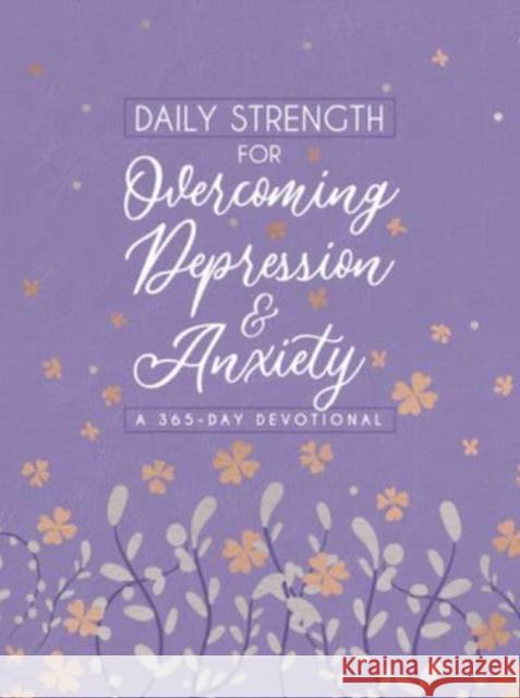 Daily Strength for Overcoming Depression & Anxiety: A 365-Day Devotional Broadstreet Publishing Group LLC 9781424565771 BroadStreet Publishing - książka