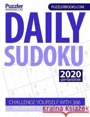 Daily Sudoku Leap Year Edition: Challenge Yourself With 366 Beginner Sudoku Puzzles Puzzler Books 9781670815866 Independently Published - książka