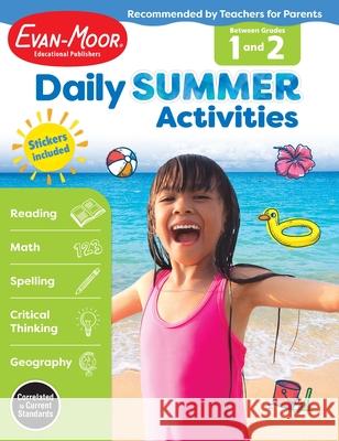 Daily Summer Activities: Between 1st Grade and 2nd Grade, Grade 1 - 2 Workbook: Moving from 1st Grade to 2nd Grade, Grades 1-2 Evan-Moor Corporation 9781629384849 Evan Moor Educational Publishers - książka