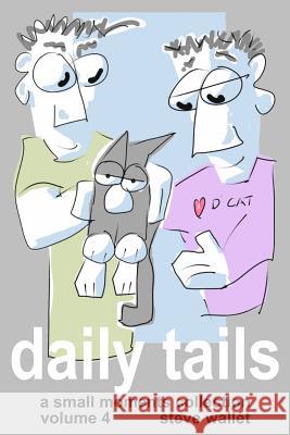 daily tails: a small moments collections, volume 4 Steve Wallet 9781367462915 Blurb - książka