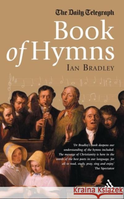 Daily Telegraph Book of Hymns Ian Bradley 9780826482822 Bloomsbury Publishing PLC - książka