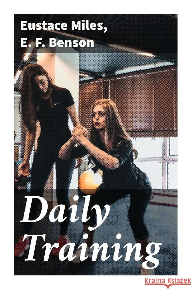 Daily Training Miles, Eustace, Benson, E. F. 9788027296095 Good Press - książka