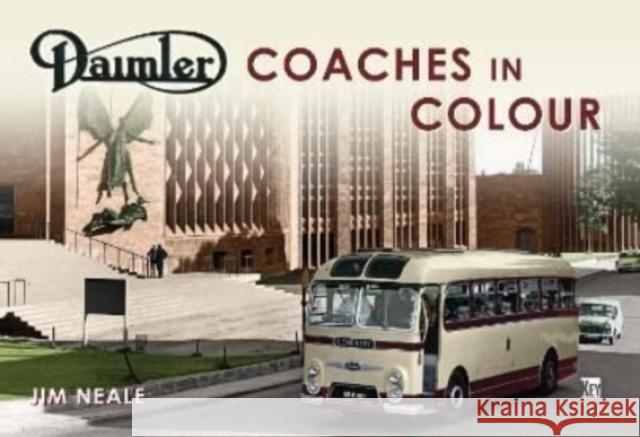 Daimler Coaches in Colour Jim Neale 9781913870805 Key Publishing Ltd - książka