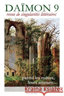 Daïmon 9 - Parmi les ruines, nos amours. . . Cannone, Belinda, Belandry, Raluca, Da Cunha, Amaury 9791090971400 Les Defricheurs - książka