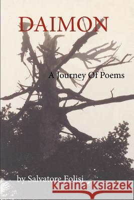 Daimon: A Journey Of Poems Salvatore Folisi 9781430302223 Lulu.com - książka