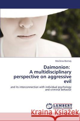 Daimonion: A Multidisciplinary Perspective on Aggressive Evil Bonta 9783659284731 LAP Lambert Academic Publishing - książka