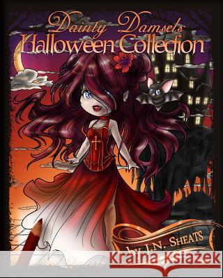 Dainty Damsels: Halloween Collection J N Sheats 9781723787355 Independently Published - książka