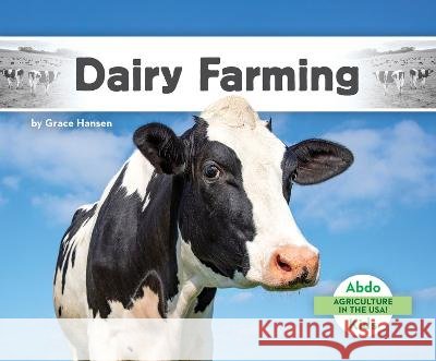 Dairy Farming Grace Hansen 9781098266196 Abdo Kids Jumbo - książka