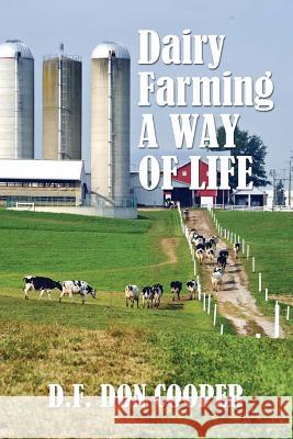 Dairy Farming: A Way of Life D. F. Don Cooper 9781595558206 ELM Hill - książka