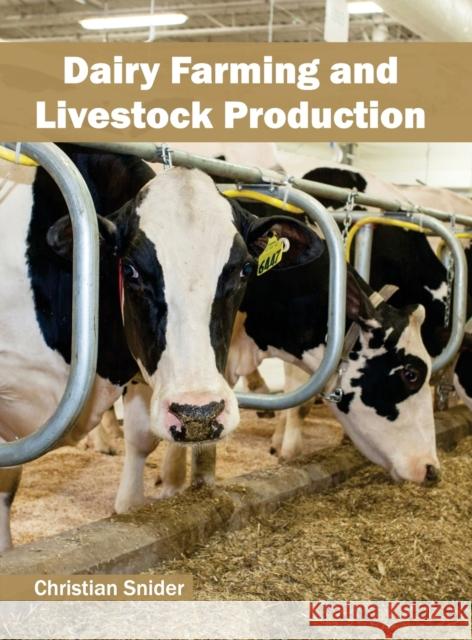 Dairy Farming and Livestock Production Christian Snider 9781682861462 Syrawood Publishing House - książka