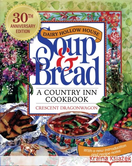 Dairy Hollow House Soup & Bread: Thirtieth Anniversary Edition Crescent Dragonwagon 9781682261842 University of Arkansas Press - książka